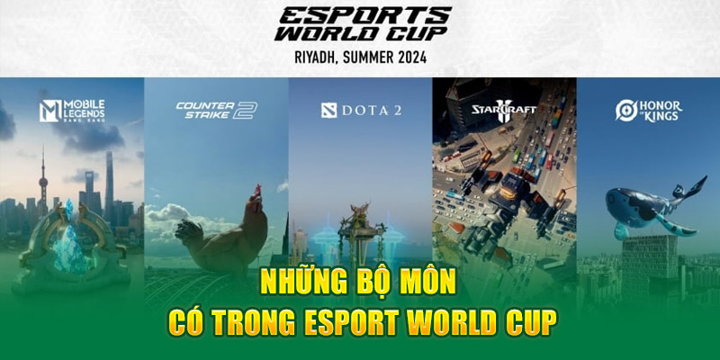 Những bộ môn có trong esport world cup